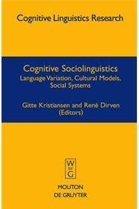 Buy Cognitive Sociolinguistics: Language Variation, Cultural Models ...