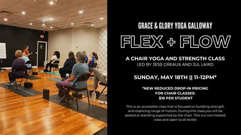 FLEX + FLOW: Chair Yoga and Strength, Grace & Glory Yoga Galloway ...