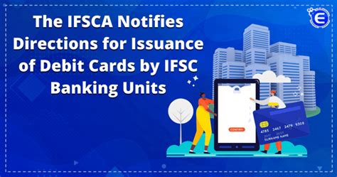 IFSCA Notifies Directions for Issuance of Debit Cards by IFSC Banking Units