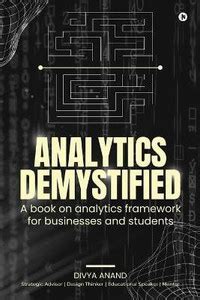 Analytics Demystified: Buy Analytics Demystified by Divya Anand at Low ...