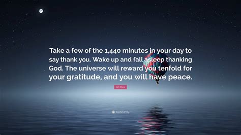 Art Rios Quote: “Take a few of the 1,440 minutes in your day to say ...