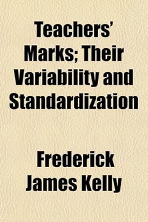 Teachers' Marks; Their Variability and Standardization : Amazon.in: Books