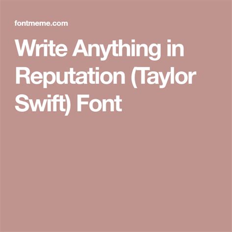 Write Anything in Reputation (Taylor Swift) Font | Taylor swift, Taylor ...