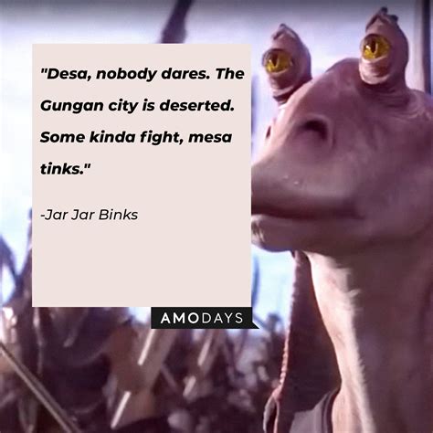 51 Jar Jar Binks Quotes: Play Along with This Clumsy Character from ...