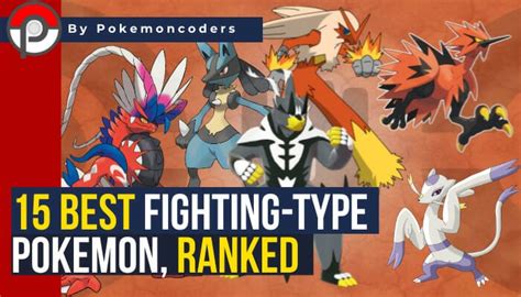 15 Best Fighting-Type Pokemon Of All Generations, Ranked | PokemonCoders