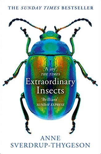 Extraordinary Insects: Weird. Wonderful. Indispensable. The ones who ...