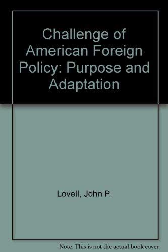 Buy Challenge of American Foreign Policy: Purpose and Adaptation Book ...