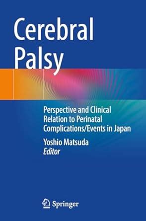 Buy Cerebral Palsy: Perspective and Clinical Relation to Perinatal ...