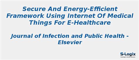 Energy-efficient framework using Internet of Medical Things | S-Logix