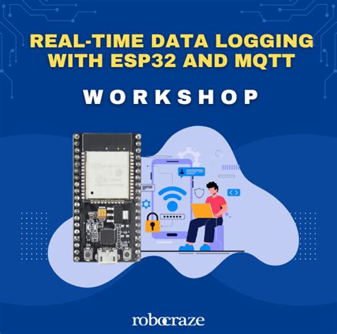 Learn Real-Time Data Logging with ESP32 and MQTT – Robocraze
