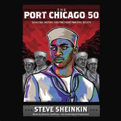 The Port Chicago 50: Disaster, Mutiny, and the Fight for Civil Rights ...