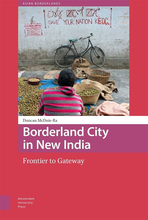 Buy Borderland City in New India: Frontier to Gateway: 1 (Asian ...