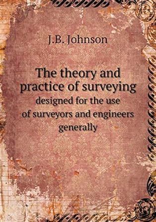 Amazon.in: Buy The theory and practice of surveying designed for the ...