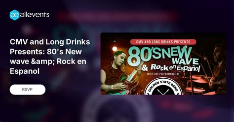CMV and Long Drinks Presents: 80s New wave & Rock en Espanol , Progress ...