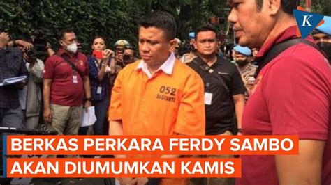 Nasib Berkas Perkara Ferdy Sambo dkk di Kasus Brigadir J Akan Diumumkan ...