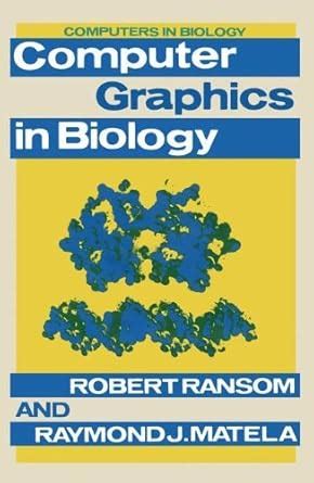 Computer Graphics in Biology (Computers in Biology Series) eBook ...