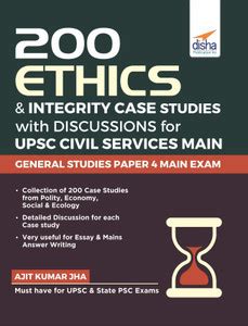 200 Ethics & Integrity Case Studies with Discussions for Upsc Civil ...