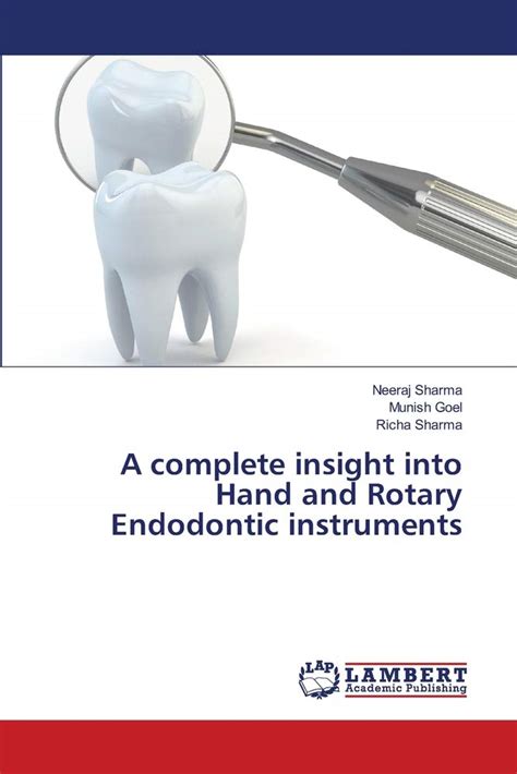 A Complete Insight Into Hand And Rotary Endodontic Instruments ...