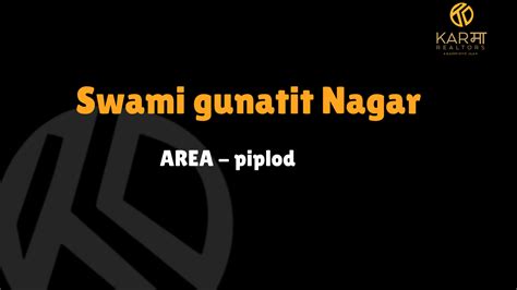 Swami gunatit Nagar - Karma Realtors Group