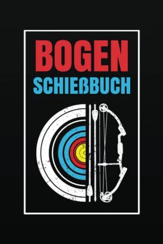 Buy Bogen Schießbuch: Bogen Schießbuch I Punktebuch I 120 Seiten I ...