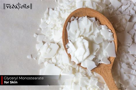 An Overview Of Glyceryl Monostearate Benefits & Uses – VedaOils