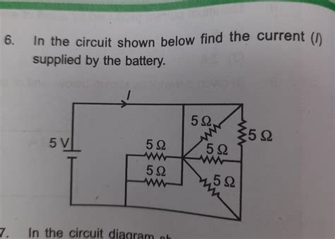 6. In the circuit shown below find the current ( supplied by the ...