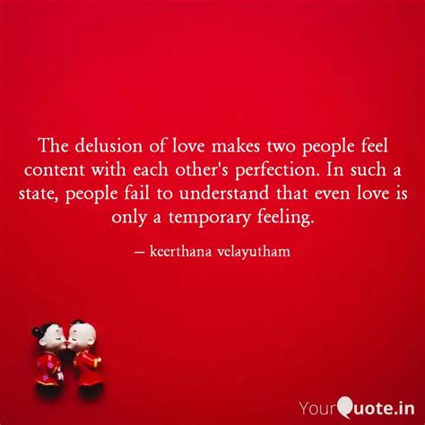 The delusion of love make... | Quotes & Writings by keerthana ...