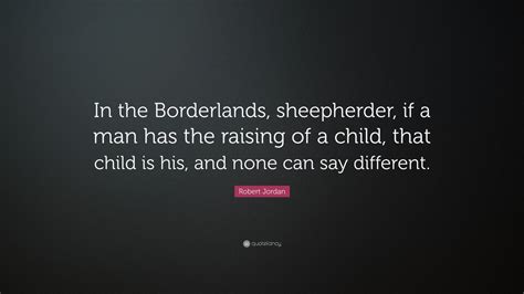 Robert Jordan Quotes (244 wallpapers) - Quotefancy