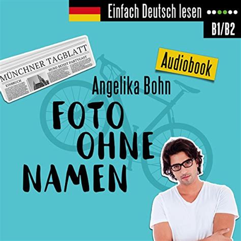 Foto ohne Namen. Kurzroman - Niveau: mittelschwer: Einfach Deutsch ...