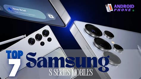 Top 7 Samsung S Series Mobiles - General - Best Android Phone