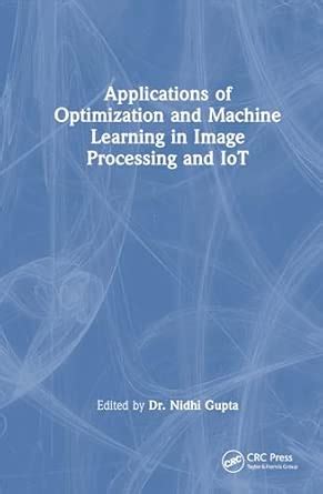 Applications of Optimization and Machine Learning in Image Processing ...