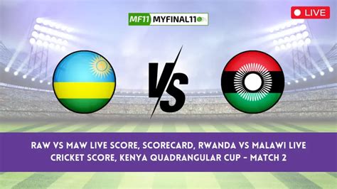 RAW vs MAW Live Score, Scorecard, Rwanda vs Malawi Live Cricket Score ...