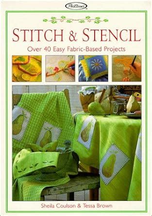 Buy Stitch & Stencil: Over 40 Easy Fabric-Based Projects Book Online at ...