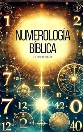 Numerología Bíblica: Descifrando el significado espiritual de los ...