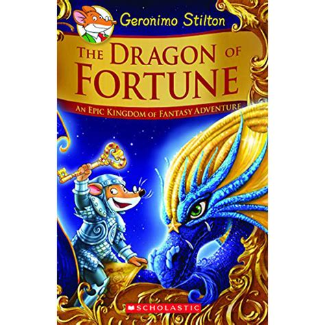 The Dragon of Fortune (Geronimo Stilton and the Kingdom of Fantasy: Sp ...