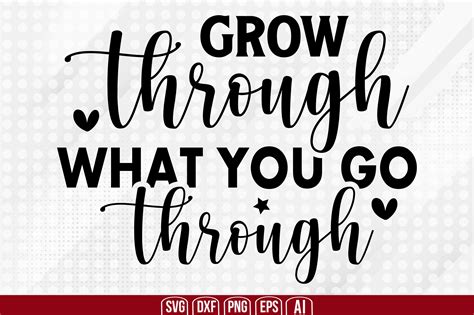 Grow Through What You Go Through Graphic by creativemim2001 · Creative ...