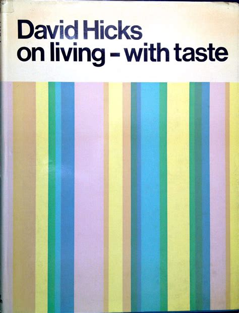 David Hicks On Living--with Taste by David Hicks | Goodreads