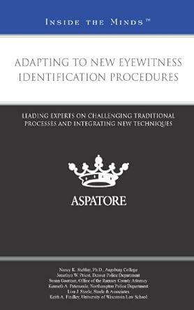 Adapting to New Eyewitness Identification Procedures: Leading Experts ...