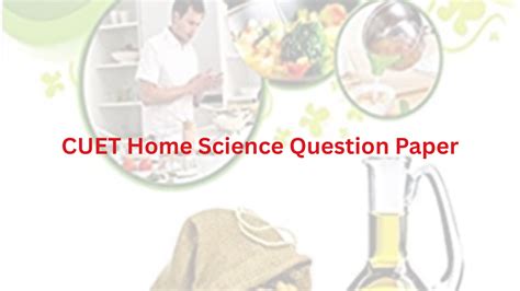 CUET Home Science Question Paper, Download PDF, Important Questions