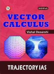 VECTOR CALCULUS FOR IAS/IFoS : MR.VISHAL DEOARSHI, MR.VISHAL DEOARSHI ...