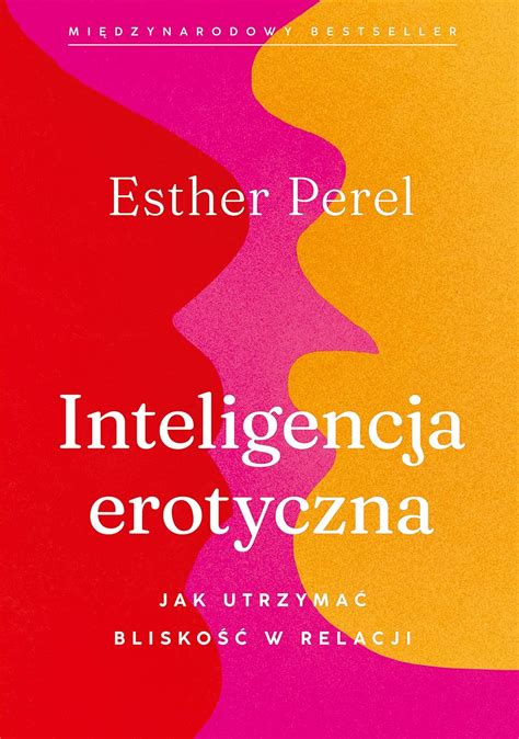 Amazon.com: Inteligencja erotyczna: 9788324086320: Esther Perel: Books