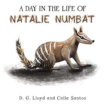 A Day In the Life Of Natalie Numbat : Lloyd, D. G., Santos, Calla ...