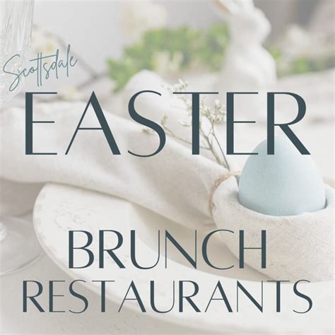 Easter Brunch Restaurants - The Scottsdale Living