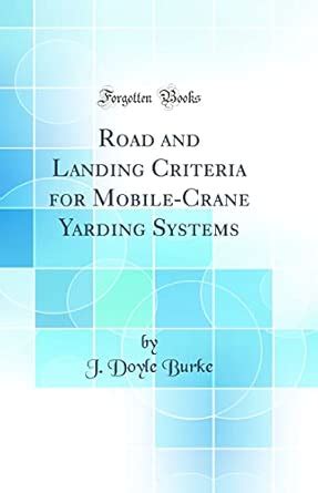Buy Road and Landing Criteria for Mobile-Crane Yarding Systems (Classic ...