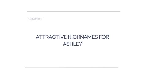 100 Attractive Nicknames For Ashley