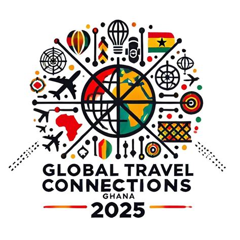 Global Travel Connections: Explore, Engage, Experience - Ghana 2025 ...