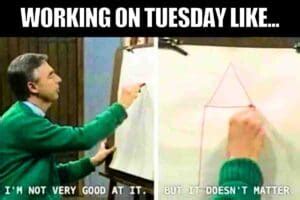 20 Hilarious Tuesday Work Memes That Hit Just Right
