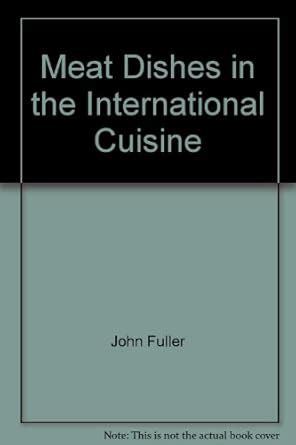 Buy Meat Dishes in the International Cuisine Book Online at Low Prices ...