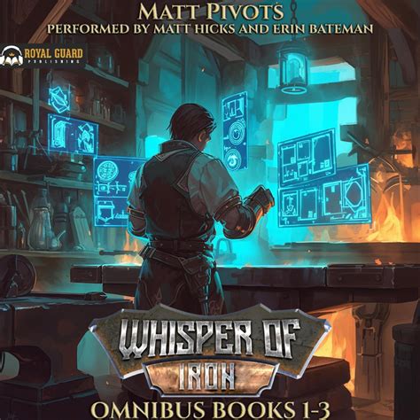 Whisper of Iron Omnibus, Books 1-3 (Audio Download): Matt Pivots, Matt ...