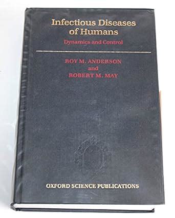 Buy Infectious Diseases of Humans: Dynamics and Control Book Online at ...